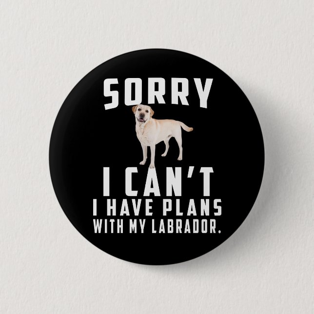 Hund Lover | Entschuldige, dass ich mit meinem Lab Button (Vorderseite)