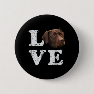 Hund Lover I Liebe Chocolate Labrador Retriever Button