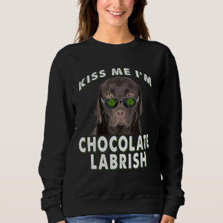 Hund Lover | Kiss Me I'm Chocolate Labrish Sweatshirt