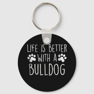 Hund Lover Life besser mit einem Bulldog-Mama Gesc Schlüsselanhänger