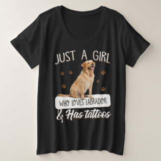 Hund Lover | Nur ein Mädchen, das Labrador Tattoos Große Größe T-Shirt