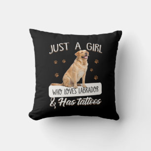Hund Lover   Nur ein Mädchen, das Labrador Tattoos Kissen