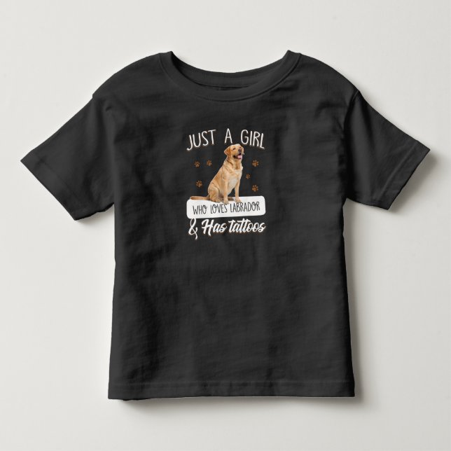 Hund Lover | Nur ein Mädchen, das Labrador Tattoos Kleinkind T-shirt (Vorderseite)