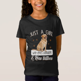 Hund Lover   Nur ein Mädchen, das Labrador Tattoos T-Shirt