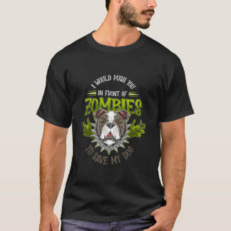 Hund oder ich würde dich vor Zombies drängen, um z T-Shirt