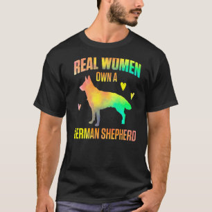 Hund Real Women besitzen einen deutschen Schäferhu T-Shirt