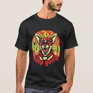 Hund sagt 'Weiter so!' – Motivierender Hund  T-Shirt