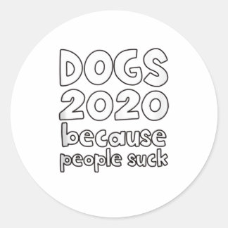 Hunde 2020 abstimmen, weil Menschen Funny Pol Sind Runder Aufkleber