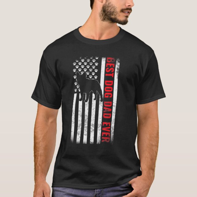 Hunde 365 French Bulldog Best Dog Vater Ever Ameri T-Shirt (Vorderseite)
