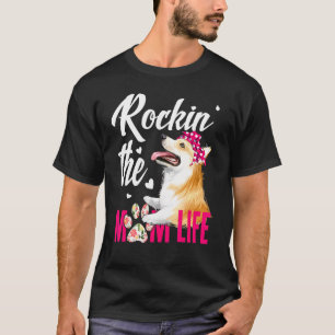 Hunde 365 Rockin Das Corgi-Mutter-Leben Hund T-Shirt