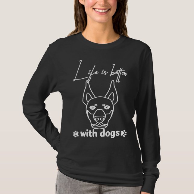 Hunde bringen Leben besser mit einem Hund Doberman T-Shirt (Vorderseite)