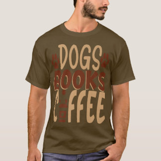 Hunde Bücher Kaffee Lover Premium T - Shirt