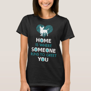 Hunde Funny Zuhause ist mit Hund T-Shirt