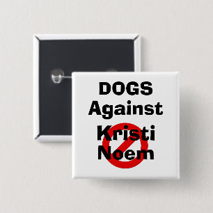 Hunde Gegen Kristi Noem Knopf Button