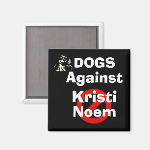 Hunde gegen Kristi Noem Magnet