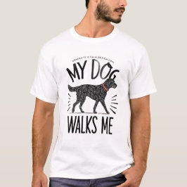 Hunde gehen mit mir T-Shirt