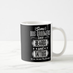 Hunde Groomer Beards und Tattoos Haustiere gezücht Kaffeetasse
