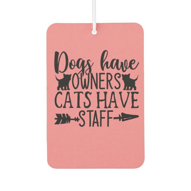 Hunde haben Besitzer Katzen haben Personal Autolufterfrischer (Vorderseite)