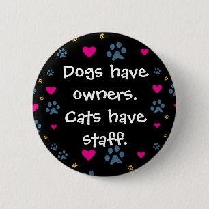Hunde haben Inhaber-Katzen, Personal zu haben Button