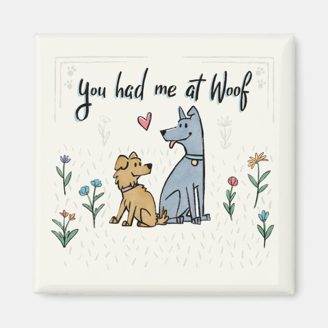 Hunde im Garten III | Du hattest mich in Woof Magnet (Vorne)