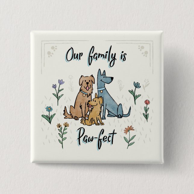 Hunde im Garten IV | unsere Familie ist Tatze-fect Button (Vorderseite)