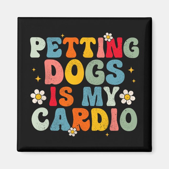 Hunde ist mein Cardio Groovy Funny Dog Mama Vater  Magnet (Vorne)