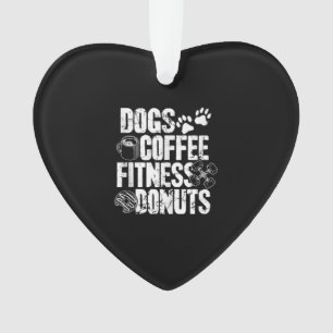 Hunde Kaffee Ness Donuts Gym Feinschmecker Workout Ornament