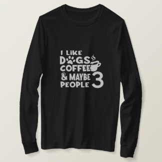 Hunde, Kaffee und vielleicht 3 Personen T-Shirt