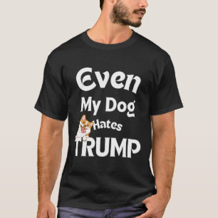 Hunde Liebe gegen Trump T-Shirts Hund Hates Donald