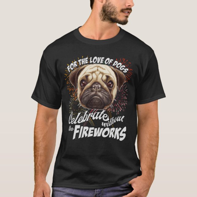 Hunde lieben 4. Juli Feier ohne Feuerwerk T-Shirt (Vorderseite)