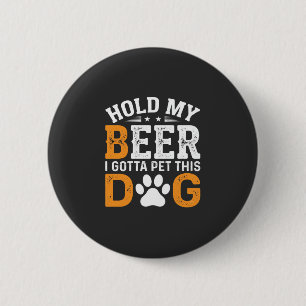 Hunde-Liebhaber halt mein Bier Button