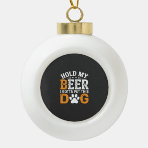 Hunde-Liebhaber halt mein Bier Keramik Kugel-Ornament