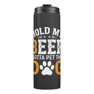 Hunde-Liebhaber halt mein Bier Thermosbecher