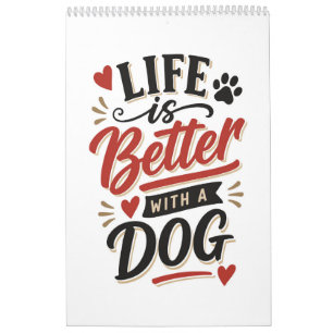 Hunde-Liebhaber-Wandkunst - Das Leben ist besser m Kalender