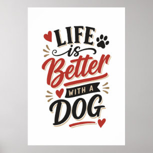 Hunde-Liebhaber-Wandkunst - Das Leben ist besser m Poster
