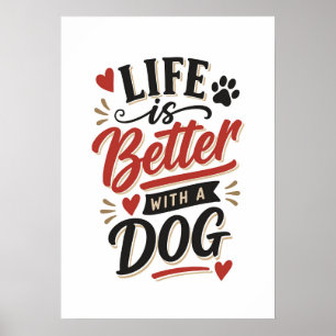 Hunde-Liebhaber-Wandkunst - Das Leben ist besser m Poster