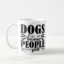 Hunde liebt Kaffee Tasse | Hunde, weil Menschen Si
