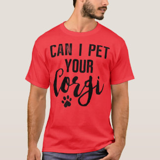 Hunde-Lover-Geschenke Kann ich deinen Corgi-868 pf T-Shirt
