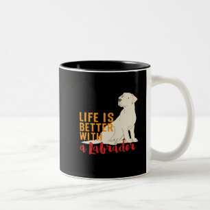 Hunde Lover Life ist besser mit einem Labrador Zweifarbige Tasse