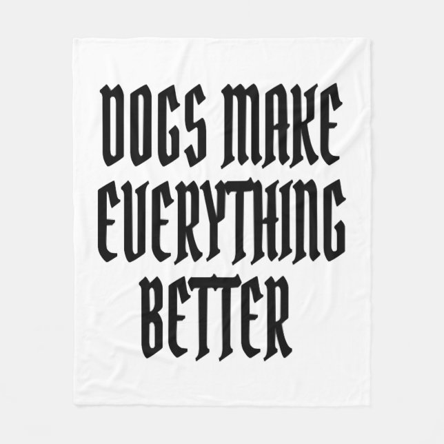 Hunde machen alles besser. fleecedecke (Vorderseite)