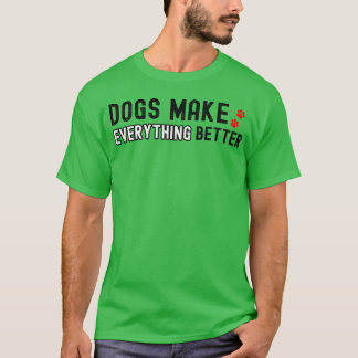 Hunde machen alles besser Hunde mehr Geschenke Ret T-Shirt