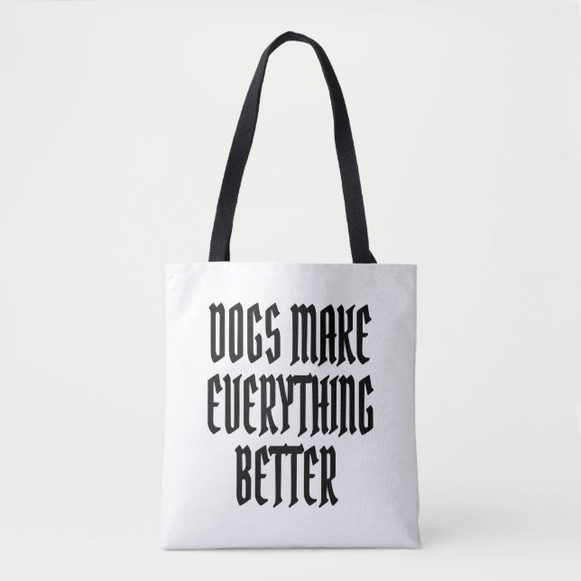 Hunde machen alles besser. tasche (Vorderseite)