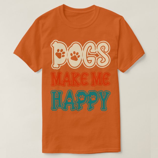 Hunde machen mich glücklich 1 T-Shirt (Design vorne)