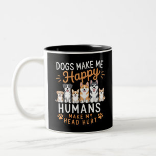 Hunde machen mich glücklich Hunde Liebhaber Hundeb Zweifarbige Tasse