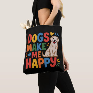 Hunde machen mich glücklich Inspirierendes Zitat Tasche
