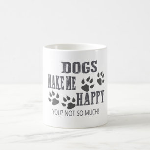 Hunde machen mich glücklich! kaffeetasse
