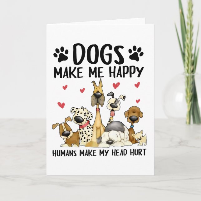 Hunde machen mich glücklich, Menschen machen meine Karte (Vorderseite)