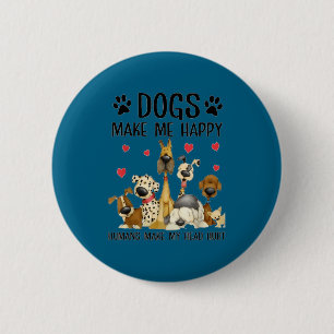 Hunde machen mich glücklich Menschen tun meinem Ko Button