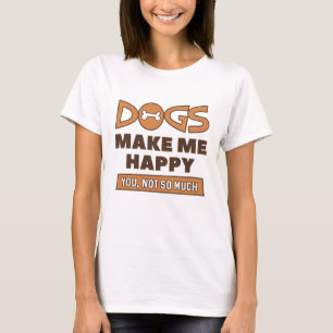 Hunde machen mich glücklich T-Shirt