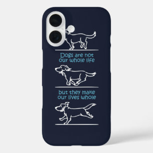 Hunde machen unser ganzes Leben iPhone 16 Hülle